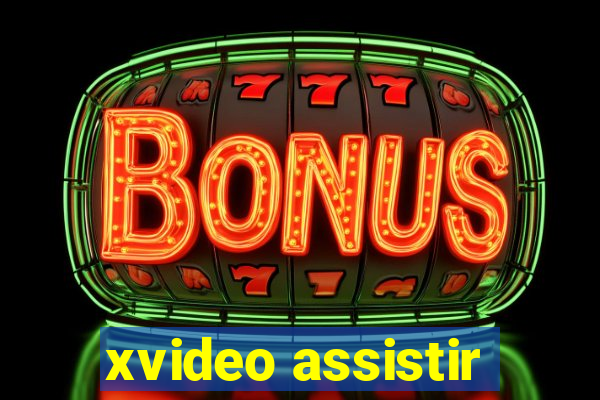 xvideo assistir